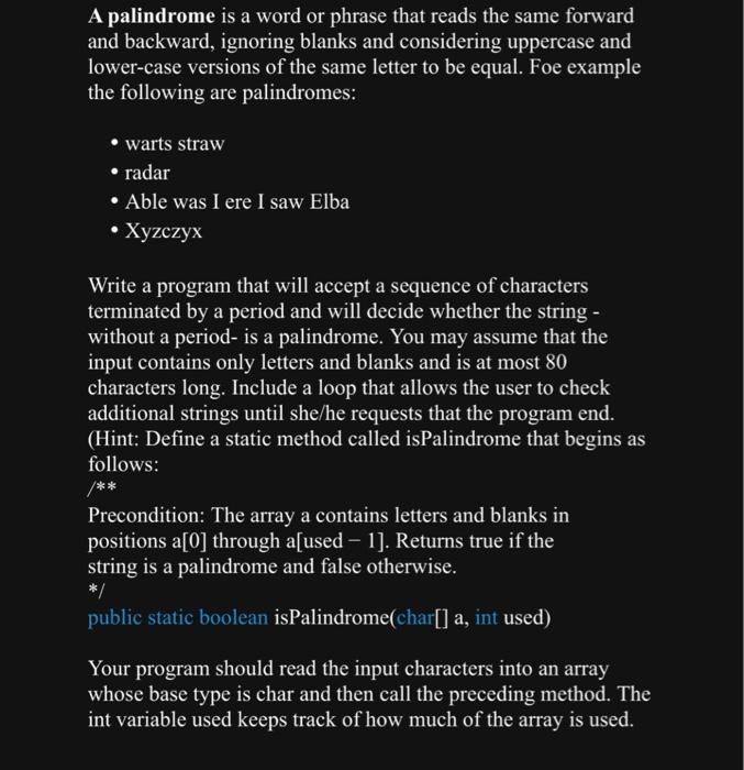 Solved A palindrome is a word or phrase that reads the same | Chegg.com