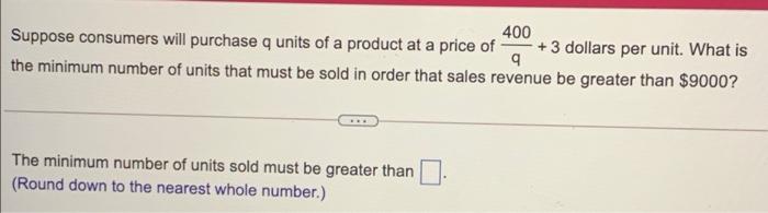 Solved 400 Suppose consumers will purchase q units of a | Chegg.com