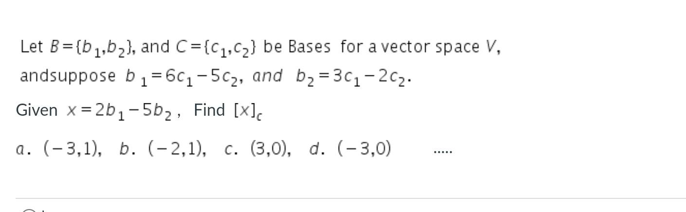 Solved Let B B1b2 And C C1c2 Be Bases For A Vector 9732