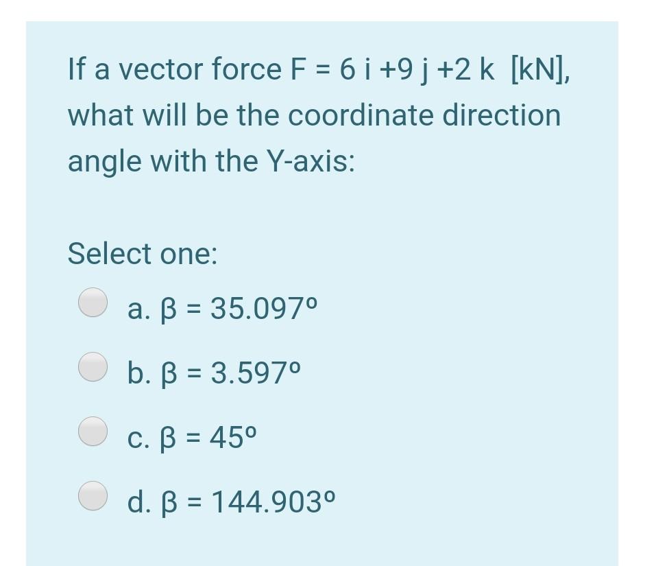 If A Vector Force F 6 I 9 J 2 K Kn What Wil Chegg Com