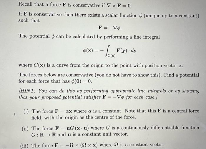 Solved Recall that a force F is conservative if ∇×F=0. If F | Chegg.com