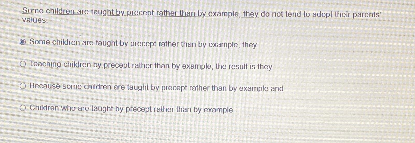 Solved Some children are taught by precept rather than by | Chegg.com