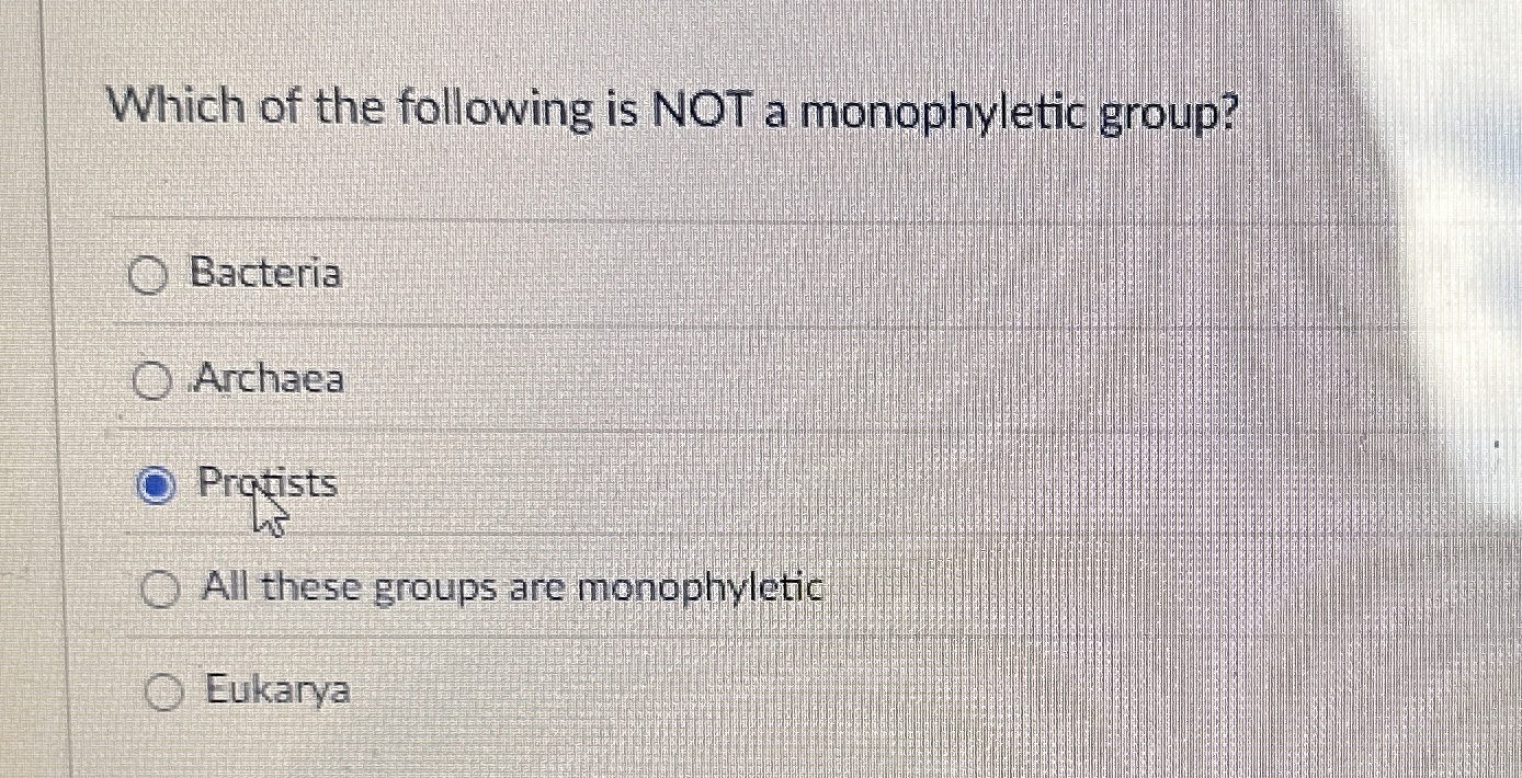 [Solved] Which of the following is NOT a monophyletic group