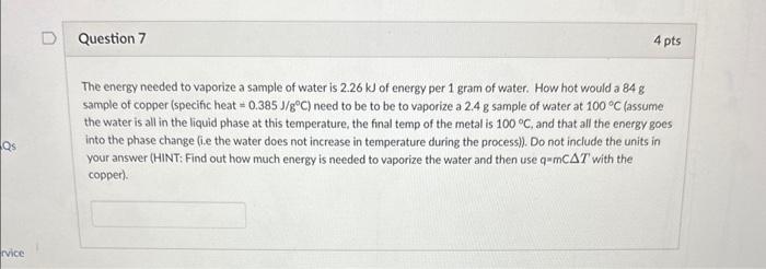 Solved The Energy Needed To Vaporize A Sample Of Water Is 