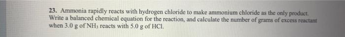 Solved 23 Ammonia Rapidly Reacts With Hydrogen Chloride To