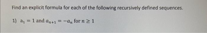 Solved Find an explicit formula for each of the following | Chegg.com