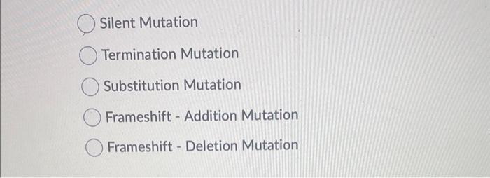 Solved Identify which type of mutation this DNA change is, | Chegg.com