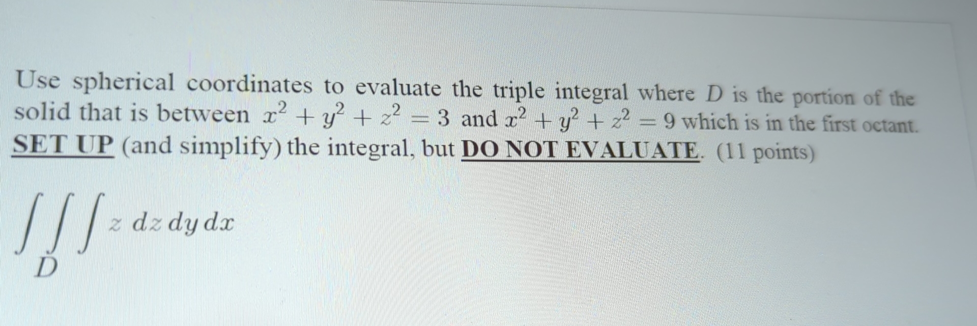 Solved Use spherical coordinates to evaluate the triple | Chegg.com