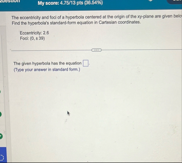Solved My score: 4.75/13 pts (36.54%)The eccentricity and | Chegg.com
