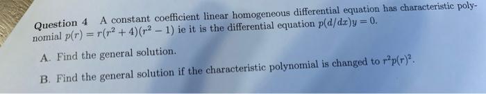 Solved Question 4 A constant coefficient linear homogeneous | Chegg.com