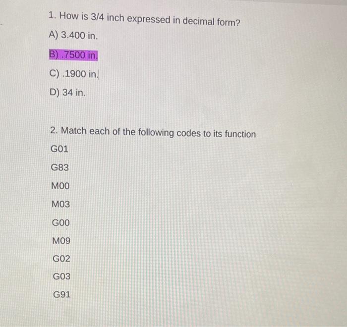 Solved 1. How is 3/4 inch expressed in decimal form? A) | Chegg.com