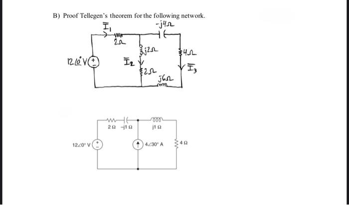 Solved B Proof Tellegens Theorem For The Following