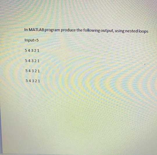 Solved In MATLAB program produce the following output, using | Chegg.com