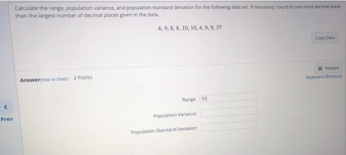 Solved Calculate the range, population variance, and | Chegg.com