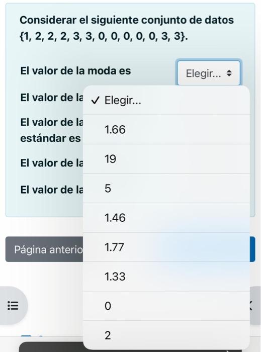 Considerar el siguiente conjunto de datos \( \{1,2,2,2,3,3,0,0,0,0,0,3,3\} \)