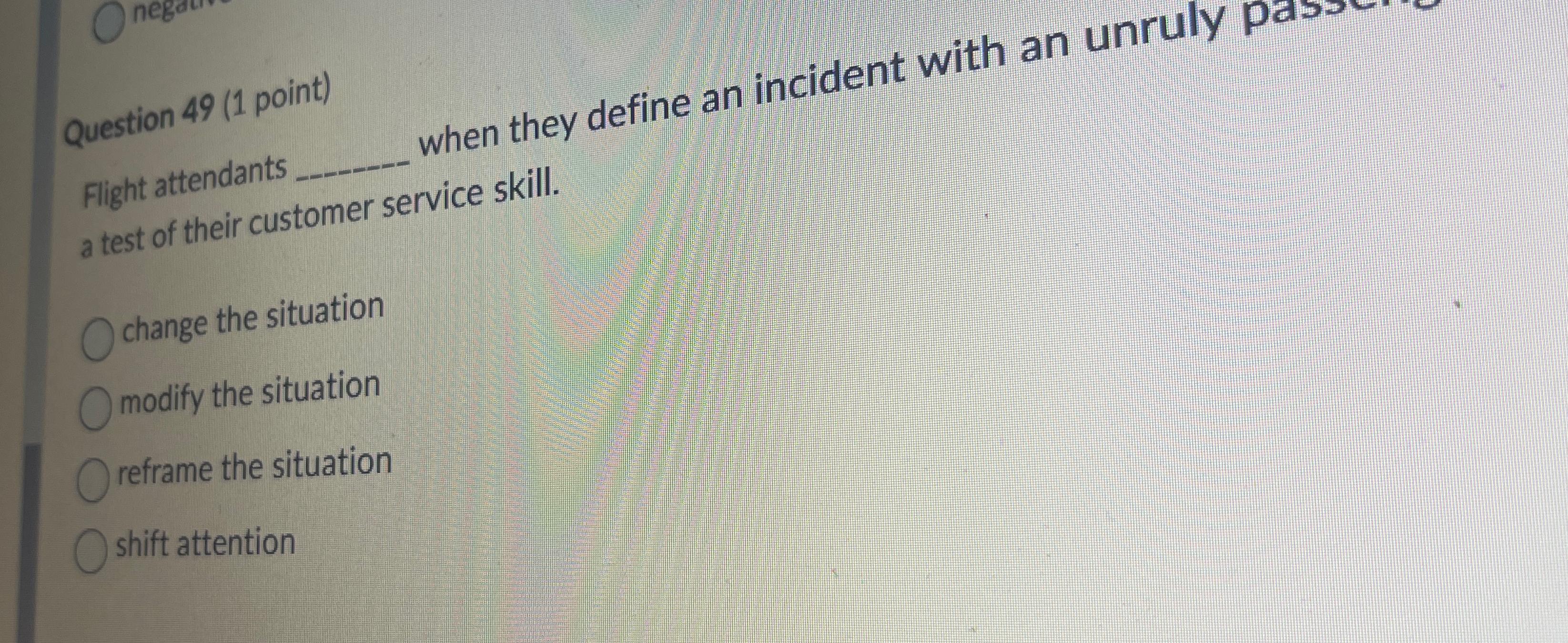 Solved Question 49 (1 ﻿point)Flight attendants when they | Chegg.com