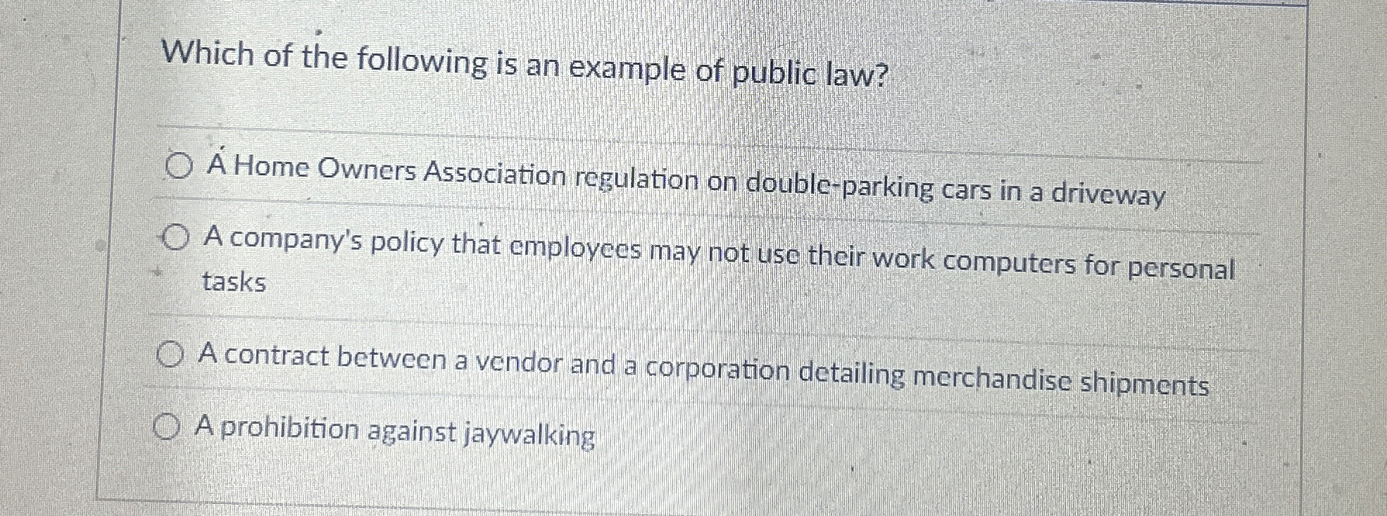 Solved Which of the following is an example of public law?Á | Chegg.com