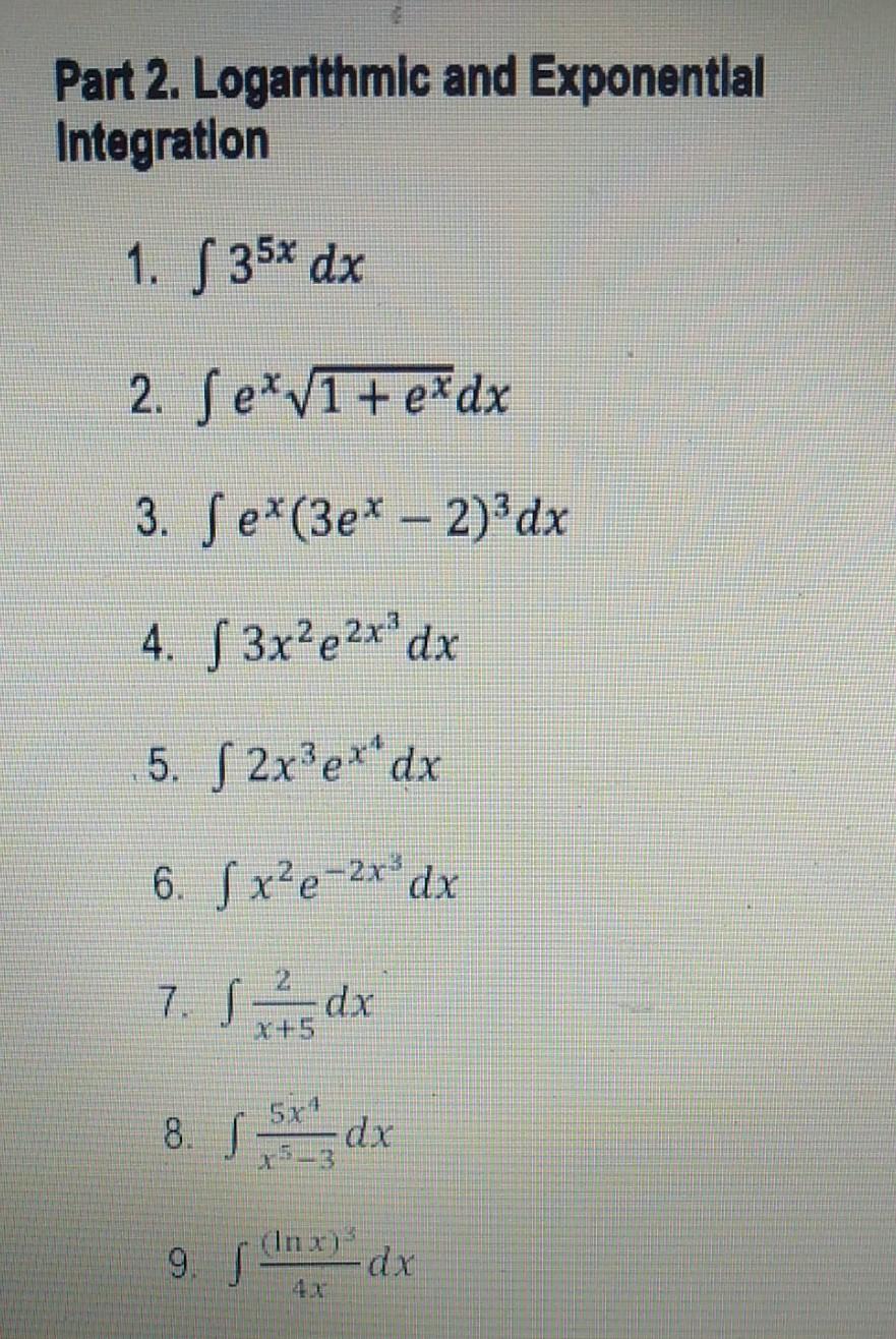 Solved Part 2. Logarithmic and Exponential Integration 1. S | Chegg.com