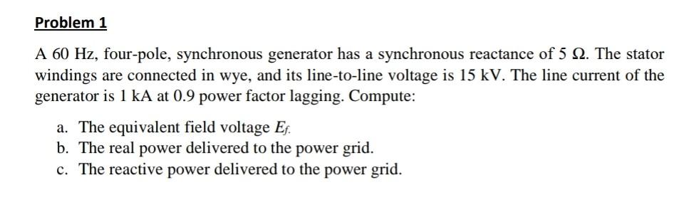 Solved Problem 1 A 60 Hz, four-pole, synchronous generator | Chegg.com