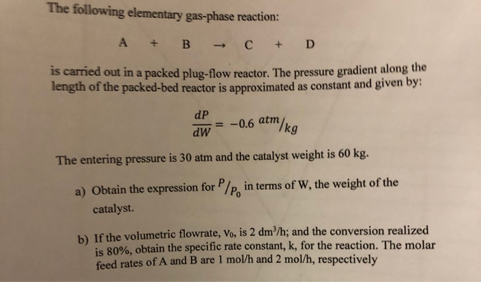 Solved The Following Elementary Gas-phase Reaction: A B D + | Chegg.com