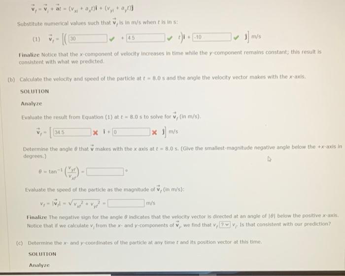 \[
\overrightarrow{\mathrm{v}}_{f}=\overrightarrow{\mathrm{v}}_{i}+\overrightarrow{\mathrm{a}} t=\left(v_{x i}+a_{\gamma} t\r