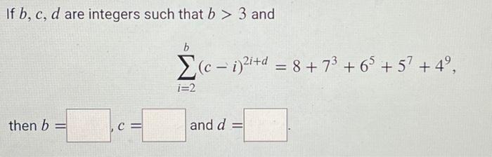 Solved If B,c,d Are Integers Such That B>3 And | Chegg.com