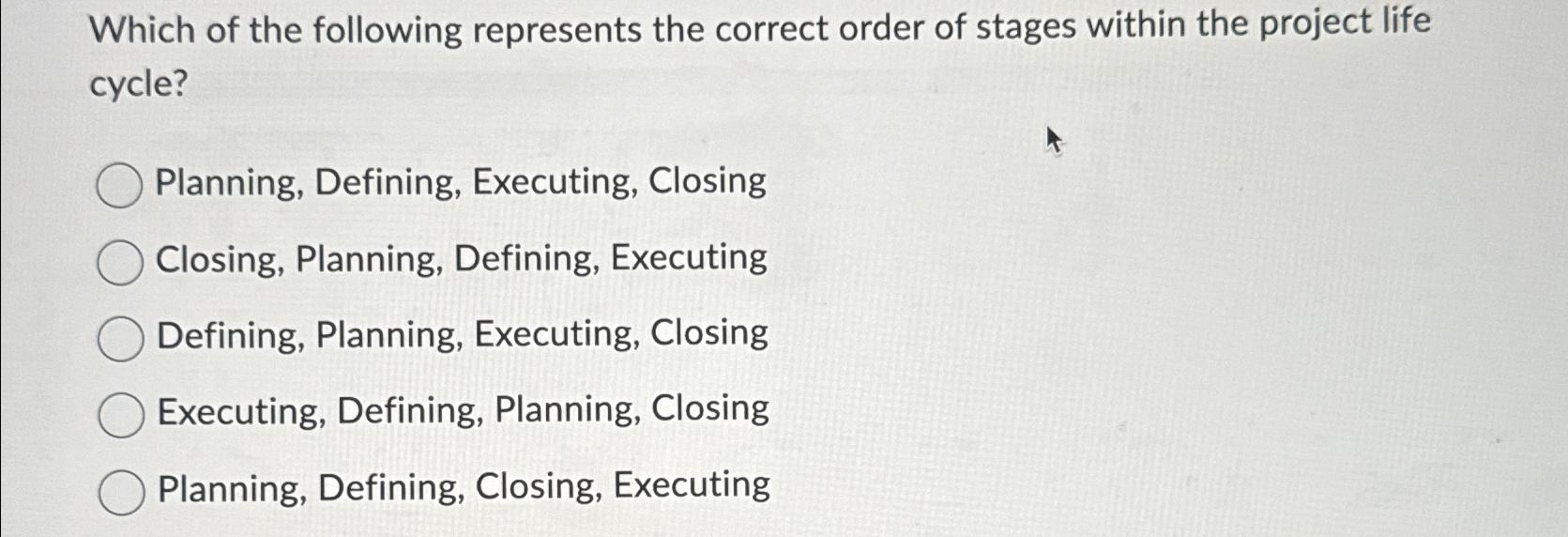 Solved Which of the following represents the correct order | Chegg.com