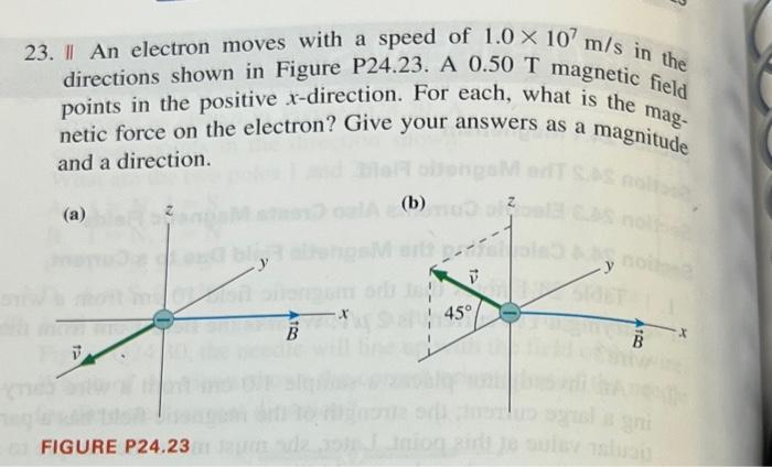 Solved 23. An electron moves with a speed of 1.0 X 10' m/s | Chegg.com