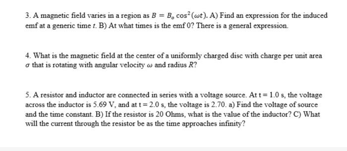 Solved 3. A magnetic field varies in a region as B = B, | Chegg.com