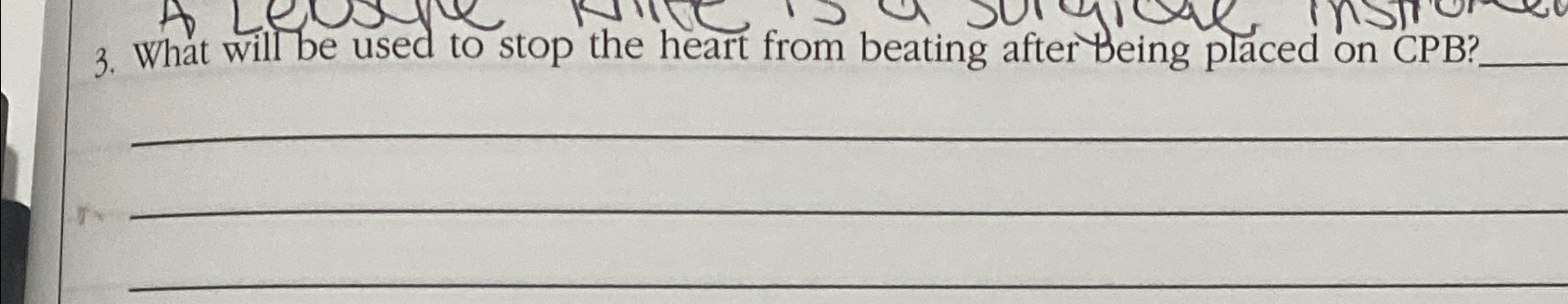 Solved What will be used to stop the heart from beating | Chegg.com