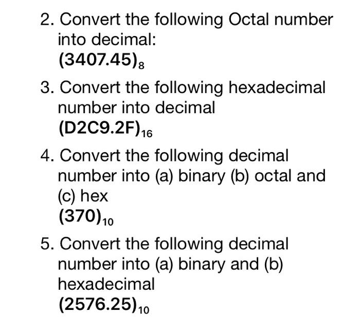 Solved 2. Convert The Following Octal Number Into Decimal: | Chegg.com