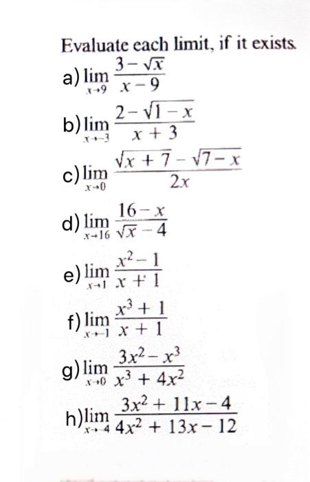 Solved Evaluate each limit, if it exists. a) limx→9x−93−x b) | Chegg.com