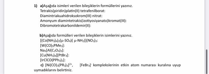 1) a)Aşağıda isimleri verilen bileşiklerin | Chegg.com