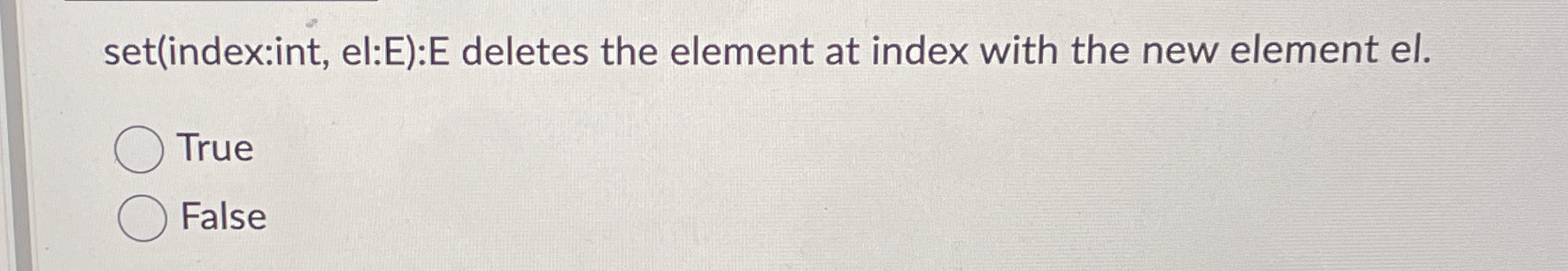 Solved set(index:int, el:E):E deletes the element at index | Chegg.com