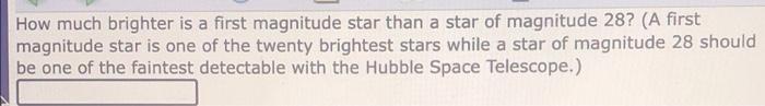 Solved How much brighter is a first magnitude star than a | Chegg.com