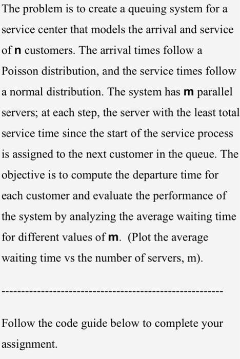 Solved The problem is to create a queuing system for a | Chegg.com