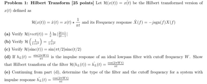 Problem 1 Hilbert Transform 25 Points Let H X T Chegg Com