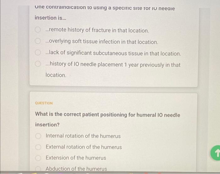 une contraindication to using a specific site for IU needle
insertion is...
...remote history of fracture in that location.
.