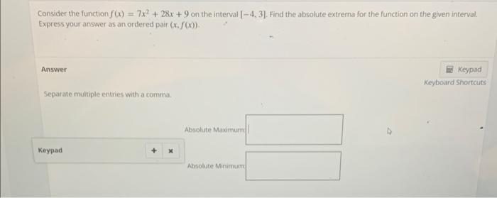 Solved Consider the function f(x) = 7x² +28x +9 on the | Chegg.com