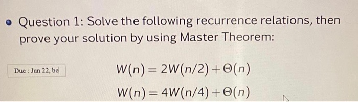 Solved • Question 1: Solve the following recurrence | Chegg.com