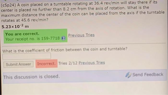 Solved (c5p24) A Coin Placed On A Turntable Rotating At | Chegg.com