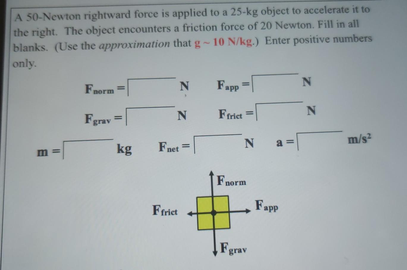 Solved A 50Newton rightward force is applied to a 25kg
