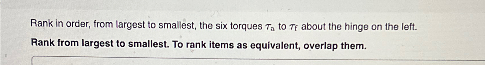Solved Rank in order, from largest to smallest, the six | Chegg.com