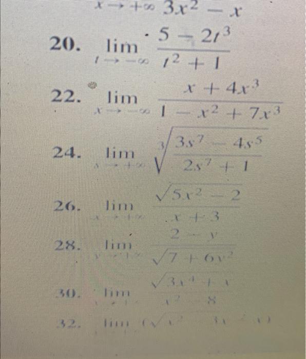 20. \( \lim _{t \rightarrow-\infty} \frac{5-2 t^{3}}{t^{2}+1} \) 22. \( \lim _{x \rightarrow-\infty} \frac{x+4 x^{3}}{1-x^{2}