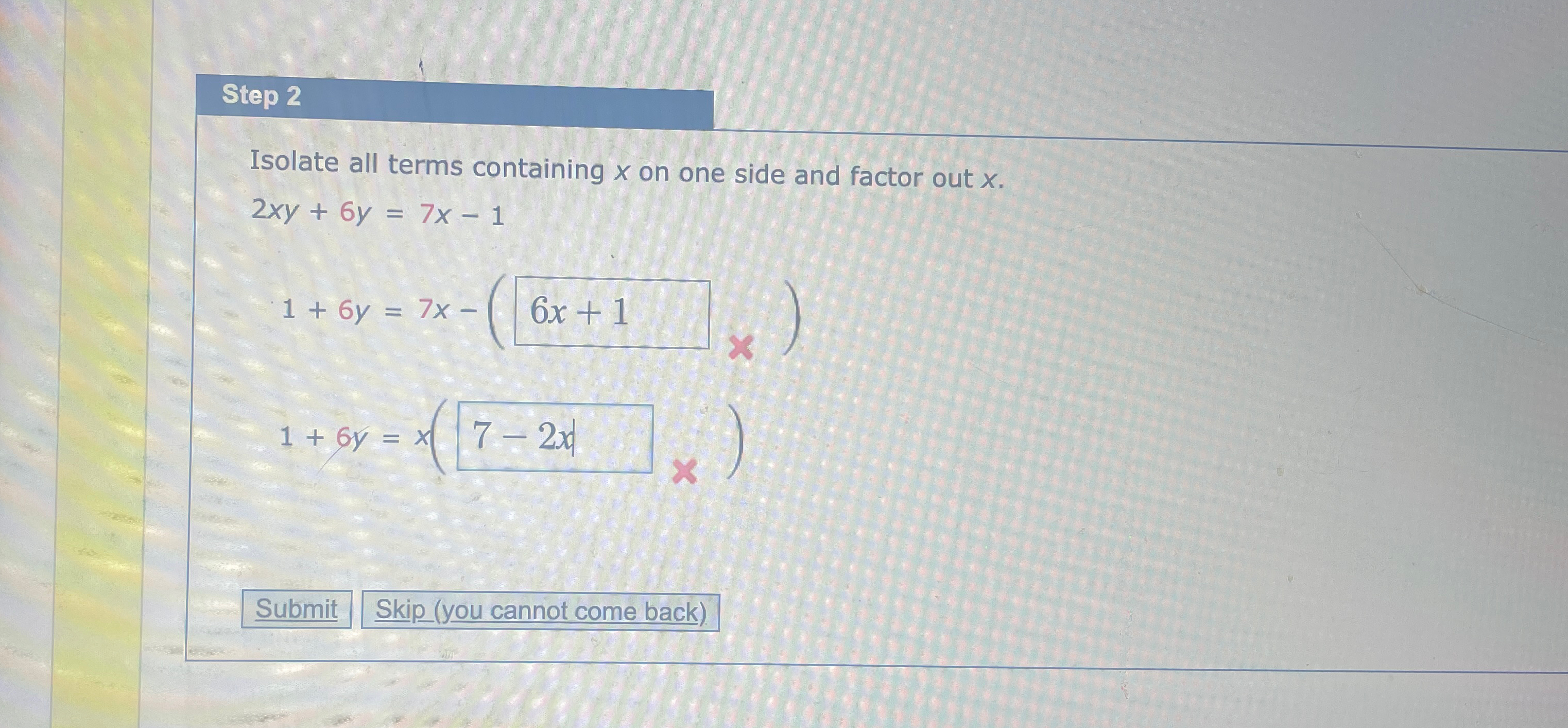 Solved Step 2Isolate all terms containing x ﻿on one side and | Chegg.com