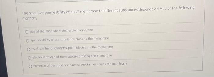 Solved The selective permeability of a cell membrane to | Chegg.com