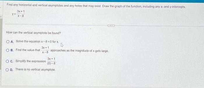 Solved Find any horizontal and vertical asymptotes and any | Chegg.com