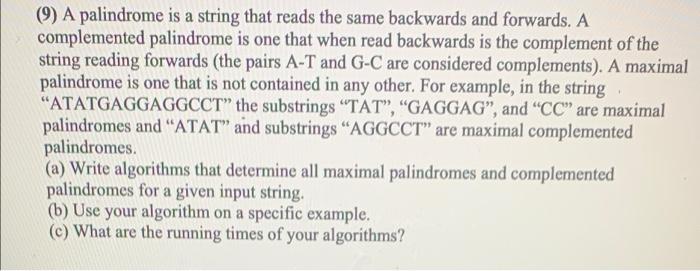 Solved (9) A palindrome is a string that reads the same | Chegg.com