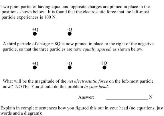 Solved Two point particles having equal and opposite charges | Chegg.com