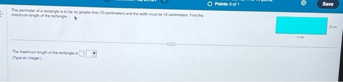 Solved = The perimeter of a rectangle is to be no greater | Chegg.com